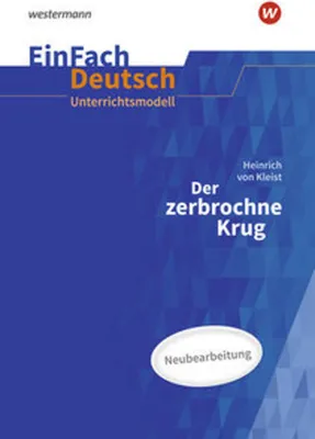 Image de Der zerbrochne Krug (inkl. Variant) - Neubearbeitung Gymnasiale Oberstufe. EinFach Deutsch Unterrichtsmodelle