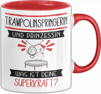 Produktbild von Trampolinspringerin Und Prinzessin Tasse Geschenk Für Eine Trampolinspringerin Geburtstag Was Ist Deine Superkraft (Rot)