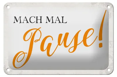 Produktbild von Blechschild Spruch 18x12cm mach mal Pause Retro