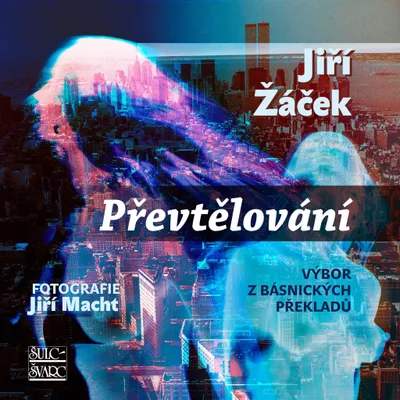 Zdjęcie produktu dla Převtělování : výbor z básnických překladů | Jiří Žáček