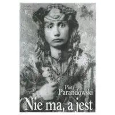 Zdjęcie produktu dla Nie ma, a jest - Piotr Parandowski