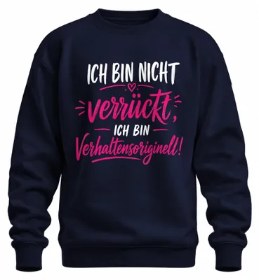 Produktbild von Ich bin nicht verrückt ich bin Statement Sarkasmus Lustig Sweatshirt Pullover, Navy, XL