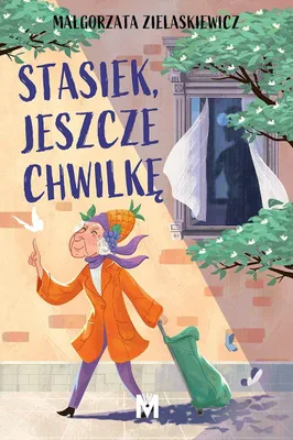 Obrázek produktu pro Stasiek, jeszcze chwilkę Wzruszająca opowieść o staruszce