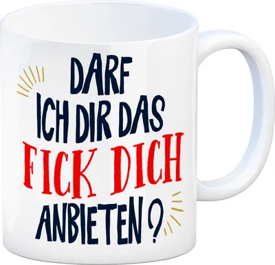 Produktbild von Kaffeebecher mit Spruch: Darf ich dir das Fick Dich anbieten? Kaffeetasse Tasse