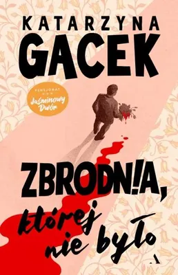 Image de Zbrodnia, której nie było - Katarzyna Gacek