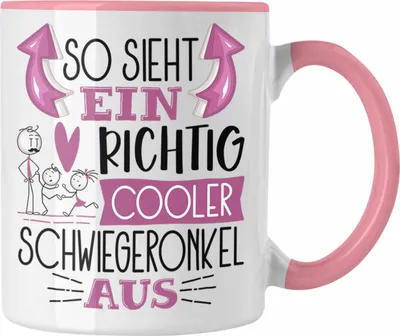 Produktbild von Trendation - So Sieht Ein Richtig Cooler Schwiegeronkel Aus Geschenk Tasse Lustiger Spruch Geschenkidee (Rosa)