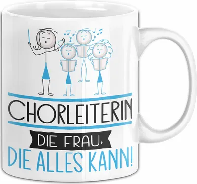 Produktbild von Chorleiterin Geschenk Tasse Becher Die Frau Die Allen Kann Geschenkidee für eine Chorleiterin Lustig (Weiß)
