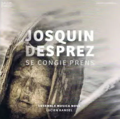 Obrázek produktu pro Josquin Desprez (1440-1521): Chansons - Se Congie Prens"