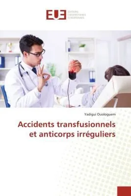 Produktbild von Accidents transfusionnels et anticorps irréguliers