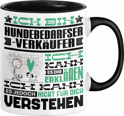 Produktbild von Hundebedarfsverkäufer Geschenk Kaffee-Tasse Geschenkidee für Hundebedarfsverkäufer Ich Bin Hundebedarfsverkäufer Ich Kann Es Dir Erklären Jedoch Nicht Für Dich Verstehen Spruch Lustig (Schwarz)