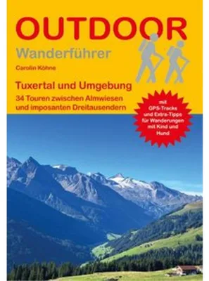 Obrázek produktu pro Tuxertal und Umgebung 34 Touren zwischen Almwiesen und imposanten Dreitausendern