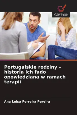 Produktbild von Portugiesische Familien – die Geschichte ihres Fado, erzählt im Rahmen einer Therapie