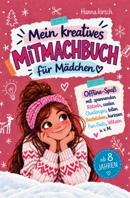 Produktbild von Mein kreatives Mitmachbuch für Mädchen ab 8 Jahren:
