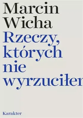 Produktbild von Rzeczy, których nie wyrzuciłem