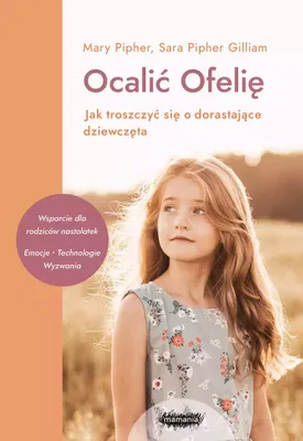 Image de Ocalić Ofelię. Jak troszczyć się o dorastające dziewczęta