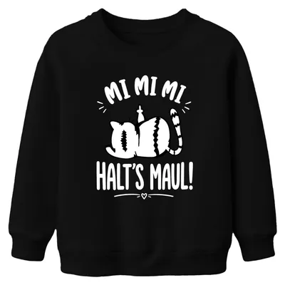Produktbild von Mi Mi Mi Halt's Maul Katze Statement Sarkasmus Frech Kinder Sweatshirt Pullover, Schwarz, 104