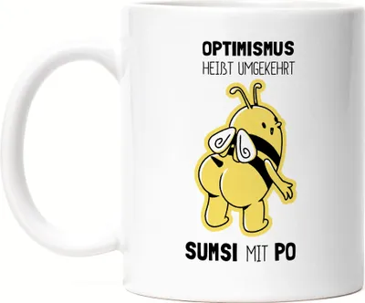 Produktbild von Optimismus Heißt Umgedreht Sumsi Mit Po Tasse Biene Geschenkidee Wortwitz