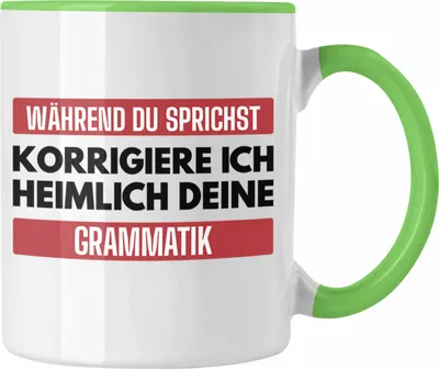 Produktbild von Trendation - Lehrerin Geschenk Tasse Geschenkidee Lustig Sprüche Grammatik Spruch (Grün)