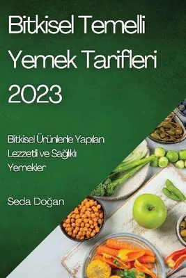 Produktbild von Bitkisel Temelli Yemek Tarifleri 2023