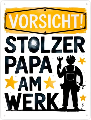 Produktbild von Vorsicht! Stolzer Papa am Werk Metallschild XXL in 28x38 cm