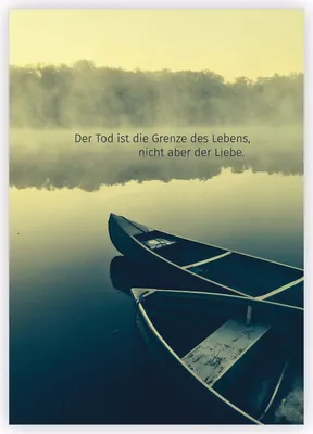 Produktbild von Mitfühlende Trauerkarte mit Booten: Der Tod ist die Grenze des Lebens, nicht aber der Liebe.