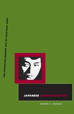 Produktbild von Japanese Counterculture: The Antiestablishment Art of Terayama Shuji