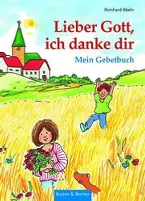 Produktbild von Abeln, R: Lieber Gott, ich danke dir