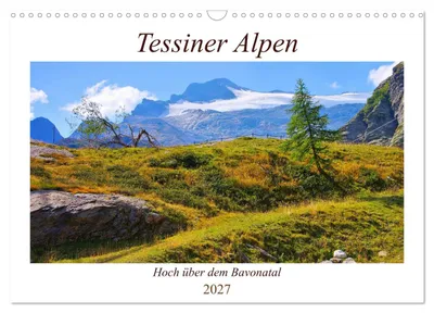 Produktbild von Tessiner Alpen - Hoch über dem Bavonatal (Wandkalender 2027 DIN A3 quer), CALVENDO Monatskalender
