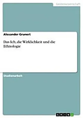 Produktbild von Das Ich, die Wirklichkeit und die Ethnologie