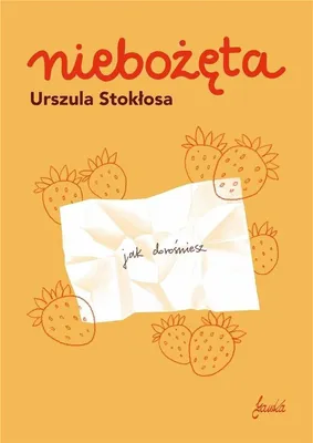 Obrázek produktu pro Niebożęta - powieść Urszuli Stokłosy o trudnych relacjach