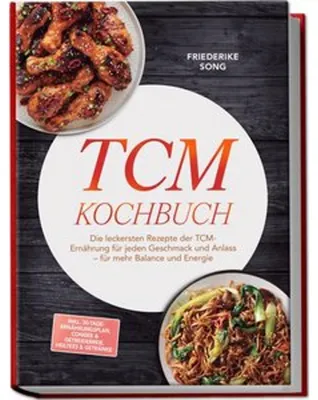 Obrázek produktu pro TCM Kochbuch: Die leckersten Rezepte der TCM-Ernährung für jeden Geschmack und Anlass - für mehr Balance und Energie - inkl. 30-Tage-Ernährungsplan, Congee & Getreidebreie, Heiltees & Getränke