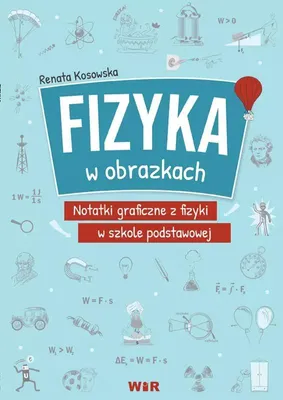 Productafbeelding van Fizyka w obrazkach notatki graficzne z fizyki w szkole podstawowej