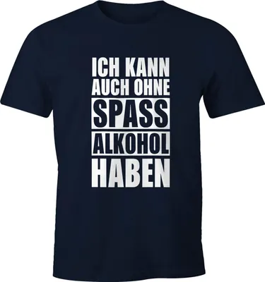Produktbild von Herren T-Shirt Ich kann auch ohne Spaß Alkohol haben Fun-Shirt Spruch-Shirt Party Feiern Festival Moonworks® Alkohol 1 navy 4XL