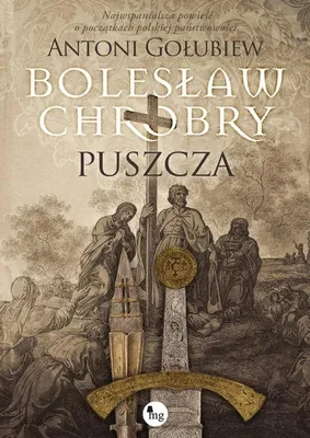 Produktbild von Bolesław Chrobry Puszcza: Powieść Historyczna