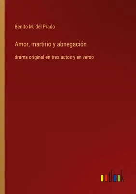 Produktbild von Amor, martirio y abnegación
