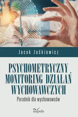 Productafbeelding van Psychometryczny monitoring działań wychowawczych Poradnik dla wychowawców