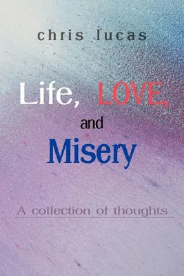 Produktbild von Life, Love, and Misery