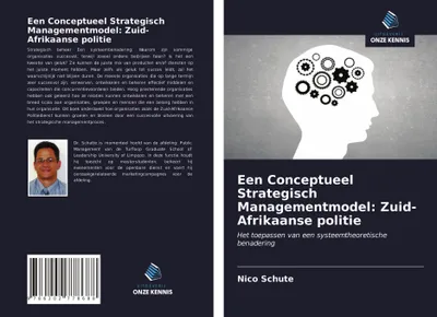 Produktbild von Een Conceptueel Strategisch Managementmodel: Zuid-Afrikaanse politie