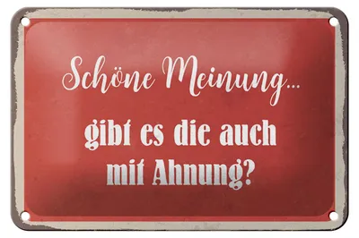 Produktbild von Blechschild Spruch 18x12cm schöne Meinung gibt mit Ahnung