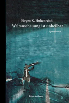 Obrázek produktu pro Weltanschauung ist unheilbar