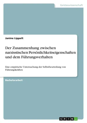 Produktbild von Der Zusammenhang zwischen narzisstischen Persönlichkeitseigenschaften und dem Führungsverhalten