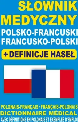 Immagine prodotto di Dizionario medico polacco-francese-francese-polacco + definizioni dei lemmi