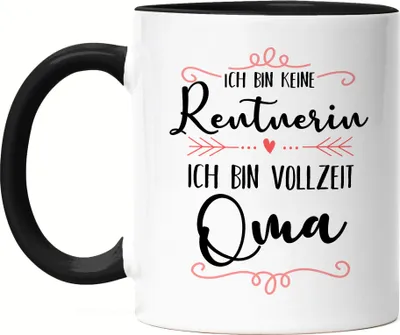 Produktbild von Keine Rentnerin sondern Oma Tasse Schwarz Lustig Spruch Geschenk Rente Ruhestand Pension Omi