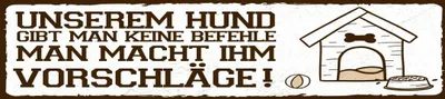 Produktbild von vianmo Blechschild 46x10 cm Unserem Hund keine Befehle