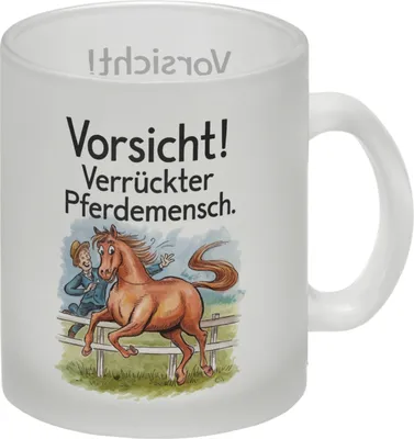 Produktbild von Vorsicht! Verrückter Pferdemensch Glas Tasse