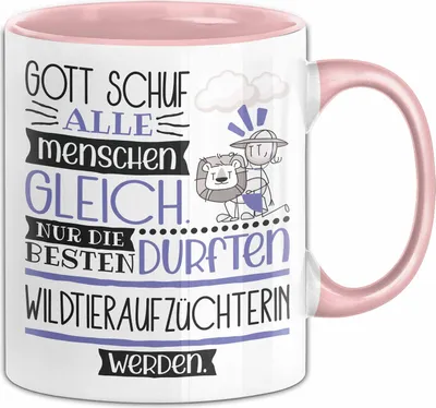 Produktbild von Wildtieraufzüchterin Geschenk Becher Tasse Gott Schuf Alle Menschen Gleich Nur Die Besten Durfeten Wildtieraufzüchterin Werden Geschenkidee Lustig (Rosa)