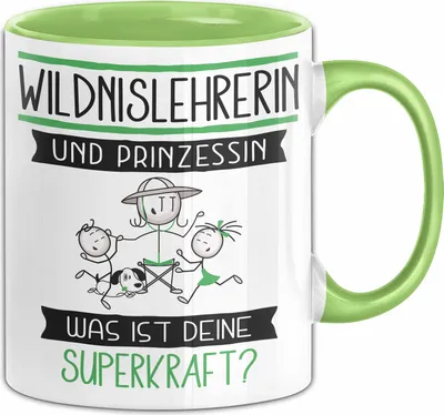 Produktbild von Wildnislehrerin Und Prinzessin Tasse Geschenk Für Eine Wildnislehrerin Geburtstag Was Ist Deine Superkraft (Grün)