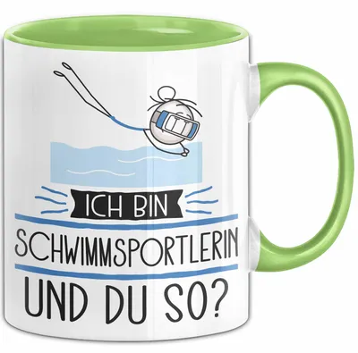 Produktbild von Schwimmsportlerin Tasse Geschenk Ich Bin Schwimmsportlerin Und Du So Geschenkidee Lustiger Spruch Becher (Grün)