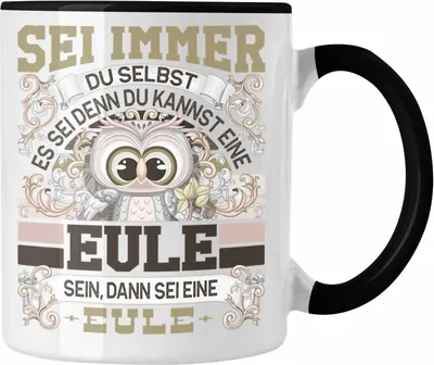 Produktbild von Trendation - Eulen Tasse Geschenk Eule Liebhaber Sei immer Du Selbst Spruch (Schwarz)