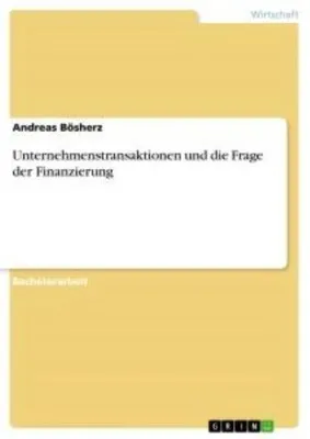 Produktbild von Unternehmenstransaktionen und die Frage der Finanzierung